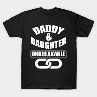 Daddy & Daughter , Unbreakable T-Shirt